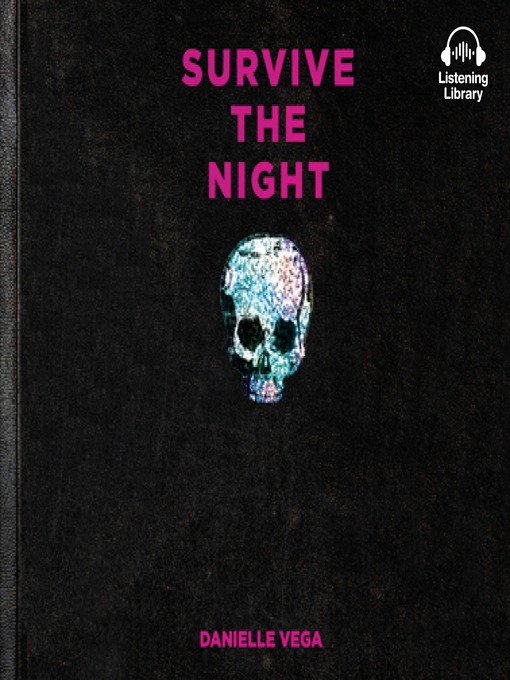 Title details for Survive the Night by Danielle Vega - Available